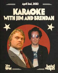 Karaoke with Jim and Brendan