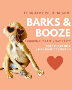 Neo Bites Presents: Barks & Booze - Fashionably Late Vday Party