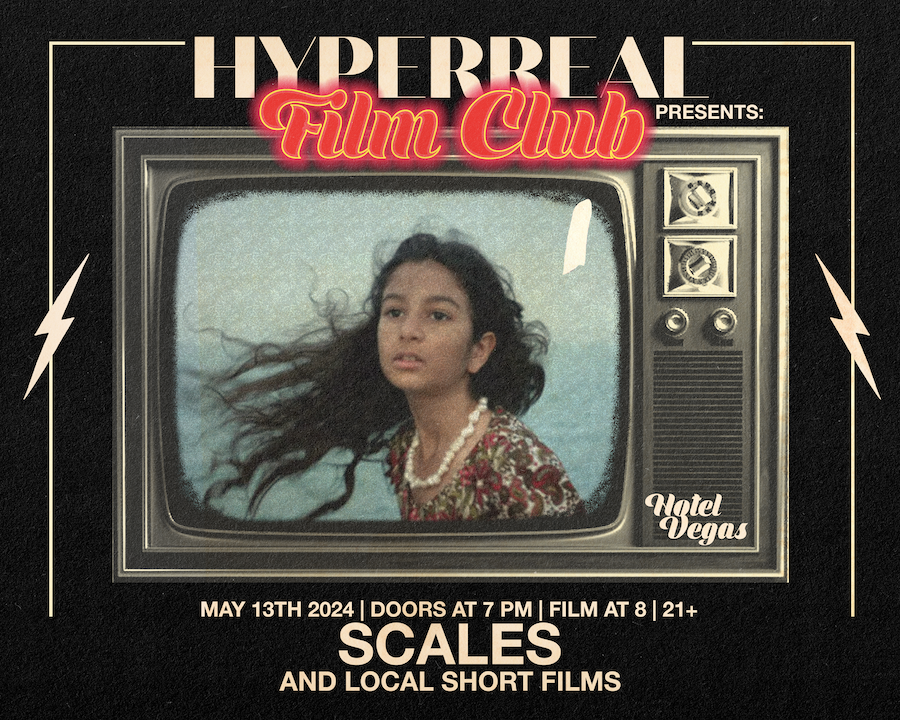 Hyperreal Film Club Presents: Hyperreal Hotel - SCALES (2019) + Local Film Screening