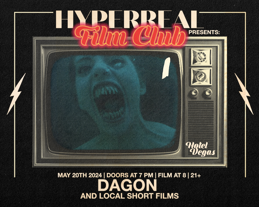 Hyperreal Film Club Presents: Hyperreal Hotel - DAGON + Local Film Screening