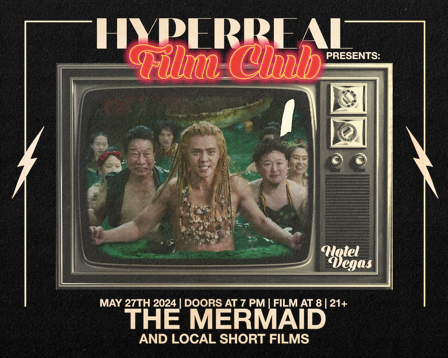 Hyperreal Film Club Presents: Hyperreal Hotel - THE MERMAID (2016) + Local Film Screening