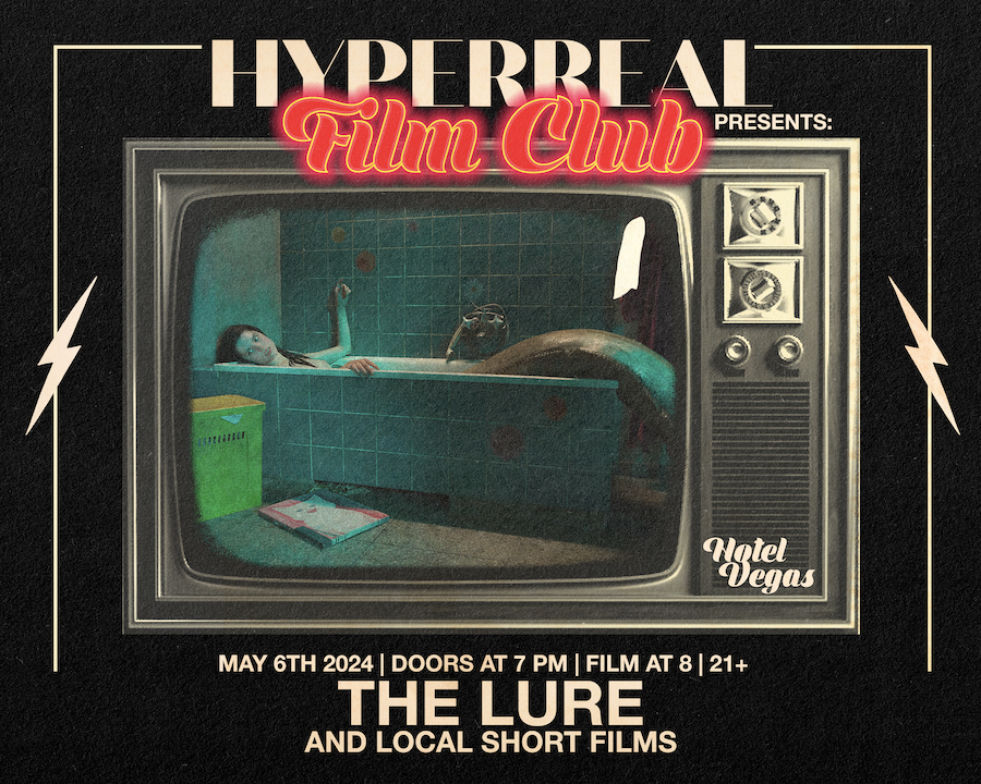 Hyperreal Film Club Presents: Hyperreal Hotel - THE LURE + Local Film Screening
