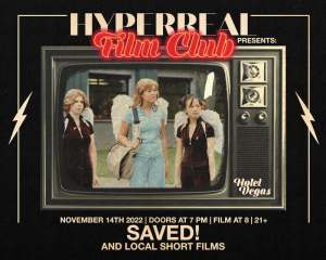 Hyperreal Hotel: SAVED! + Local Short Screenings