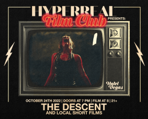 Hyperreal Hotel: THE DESCENT + Local Short Screenings