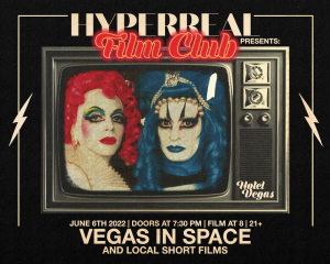 Hyperreal Hotel: Vegas in Space + Local Short Screenings