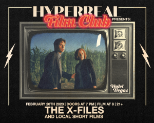 Hyperreal Hotel: The X-Files + Local Short Screening