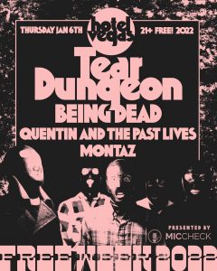 FREE WEEK: Tear Dungeon, Being Dead, Quentin and the Past Lives, Montaz | Presented by Mic Check