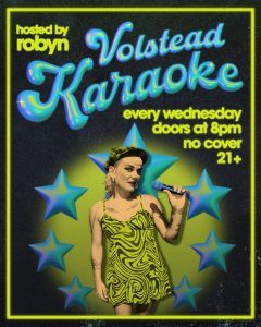 Volstead Karaoke hosted by Robyn @ Volstead Lounge