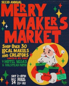 2nd Annual Merry Makers Market: Curated by ATX Thrift @ Hotel Vegas & Volstead Lounge