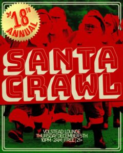 18th Annual Santa Crawl Dance Party @ Volstead Lounge