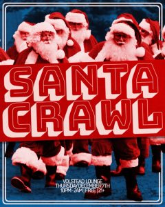 17th Annual Santa Crawl Dance Party @ Volstead Lounge