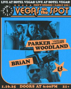 VEGAS ON THE SPOT: Parker Woodland (Residency) with BRiAN