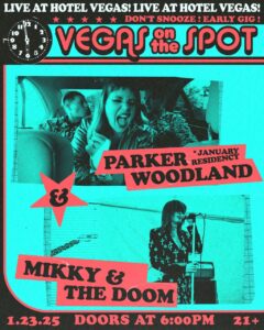 VEGAS ON THE SPOT: Parker Woodland (Residency) with Mikky & the Doom