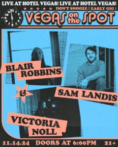 VEGAS ON THE SPOT: Blair Robbins, Sam Landis, Victoria Noll