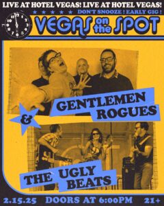 VEGAS ON THE SPOT: The Ugly Beats & The Gentlemen Rogues