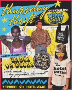 THURSDAY THRIFT curated by Vibe City Markets ft. BABES ON DECKS! @ Hotel Vegas