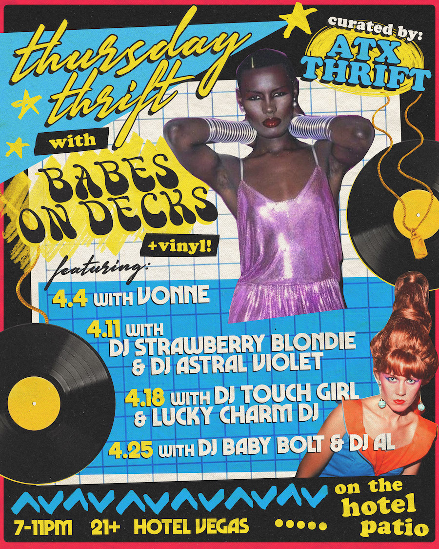 THURSDAY THRIFT curated by ATX Thrift ft. BABES ON VINYL with DJ BABY BOLT & DJ AL @ Hotel Vegas
