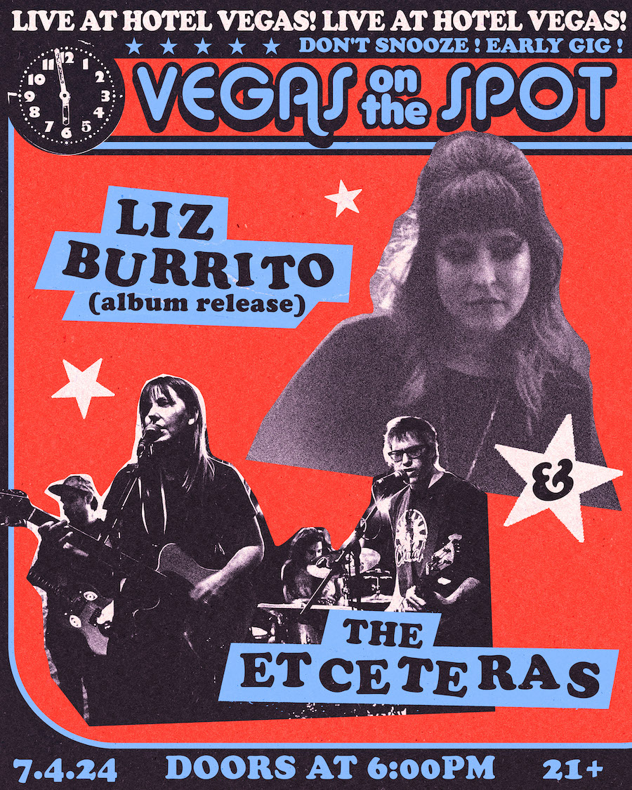 VEGAS ON THE SPOT: Liz Burrito (album release) & The Etceteras