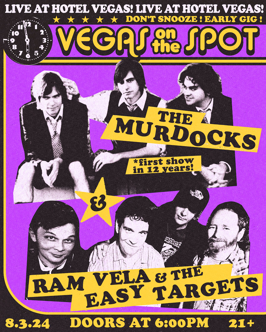 VEGAS ON THE SPOT: The Murdocks (First Show in 12 Years!) + Ram Vela & the Easy Targets