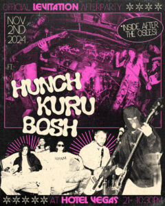 Official LEVITATION Afterparty: Hunch, Kuru, Bosh