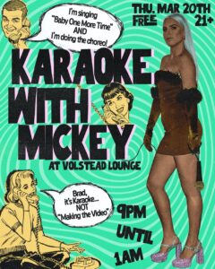 Karaoke with Mickey! @ Volstead Lounge