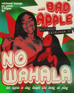 No Wahala with Bad Apple @ Hotel Vegas & Volstead Lounge