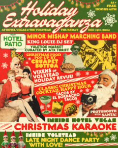 Holiday Extravaganza! @ Hotel Vegas & Volstead Lounge